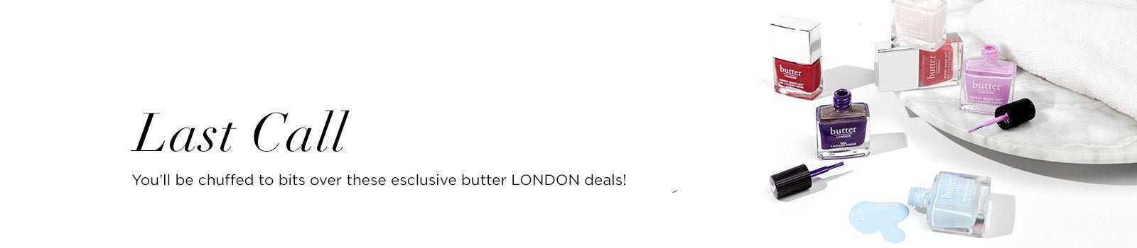 LAST CALL - butterlondon-shop